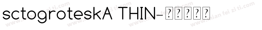 sctogroteskA THIN字体转换